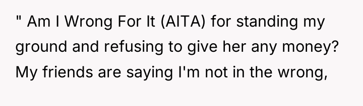 " Am I Wrong For It (AITA) for standing my...