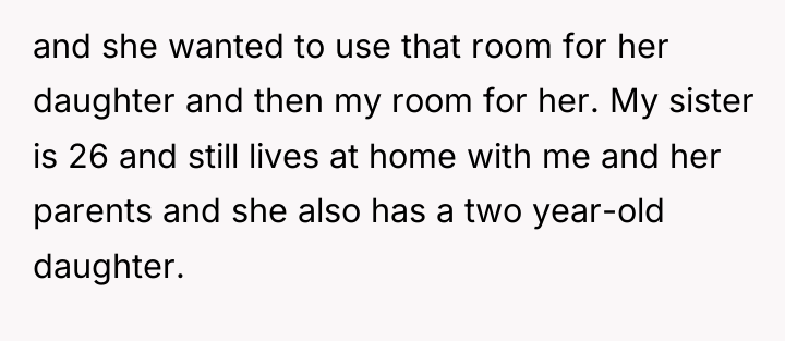 and she wanted to use that room for her daughter...
