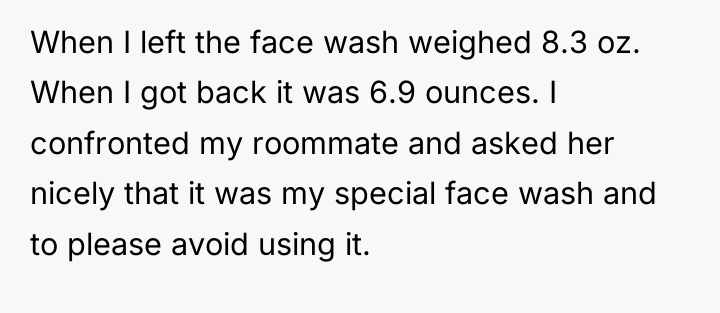 When I left the face wash weighed 8.3 oz. When...