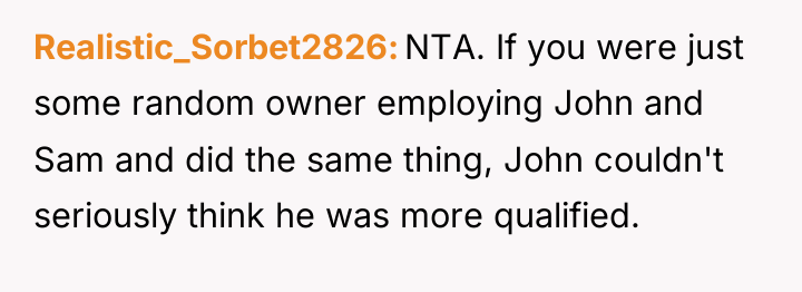 Realistic_Sorbet2826 NTA. If you were just some random owner employing...