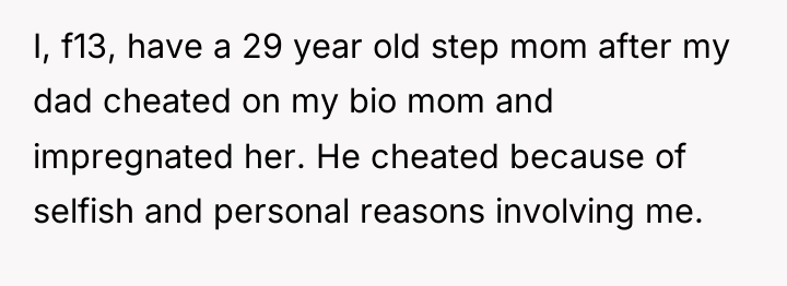 I, f13, have a 29 year old step mom after...
