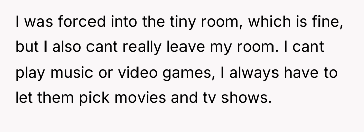 I was forced into the tiny room, which is fine,...