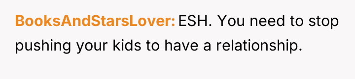 BooksAndStarsLover ESH. You need to stop pushing your kids to...