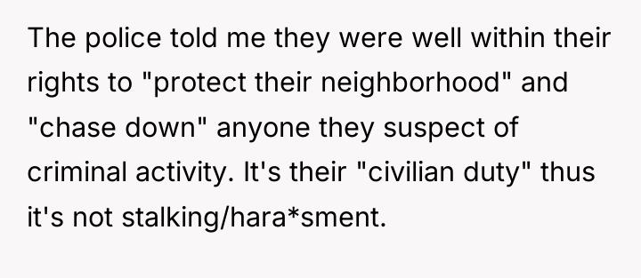The police told me they were well within their rights...