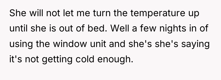 She will not let me turn the temperature up until...