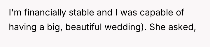 I'm financially stable and I was capable of having a...