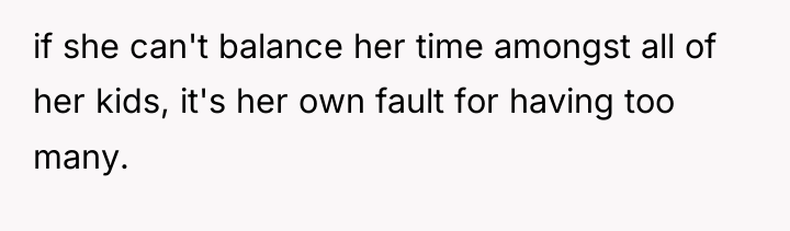 if she can't balance her time amongst all of her...