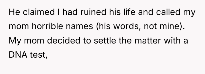 He claimed I had ruined his life and called my...
