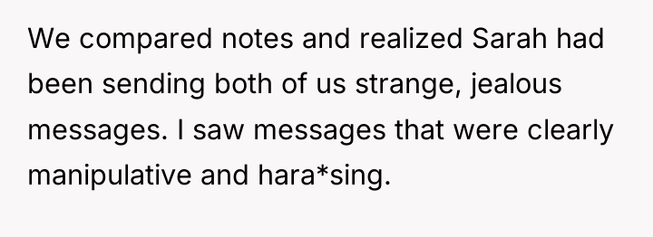 We compared notes and realized Sarah had been sending both...