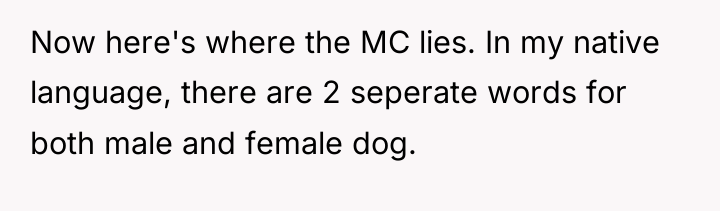 Now here's where the MC lies. In my native language,...