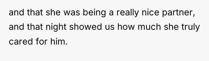 and that she was being a really nice partner, and...