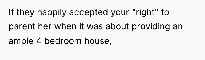 If they happily accepted your "right" to parent her when...