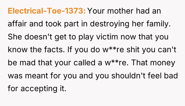 Electrical-Toe-1373 Your mother had an affair and took part in...