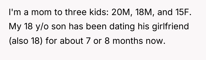 I'm a mom to three kids: 20M, 18M, and 15F....