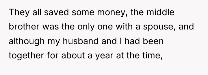 They all saved some money, the middle brother was the...