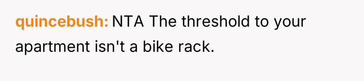 quincebush NTA The threshold to your apartment isn't a bike...