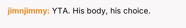 jimnjimmy YTA. His body, his choice.