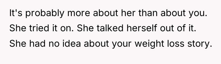 It's probably more about her than about you. She tried...