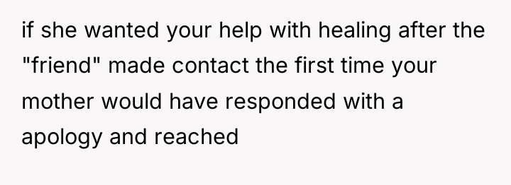 if she wanted your help with healing after the "friend"...