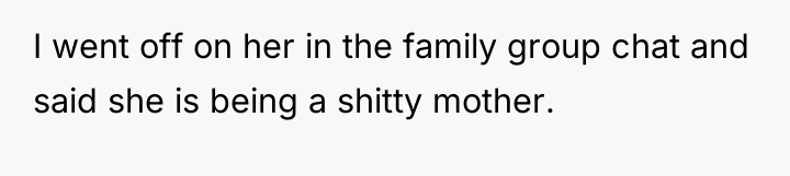 I went off on her in the family group chat...