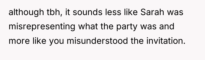 although tbh, it sounds less like Sarah was misrepresenting what...