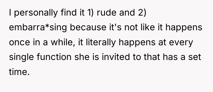 I personally find it 1) rude and 2) embarra*sing because...