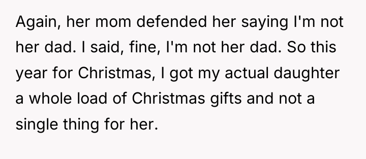 Again, her mom defended her saying I'm not her dad....