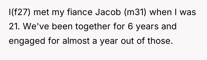 I(f27) met my fiance Jacob (m31) when I was 21....