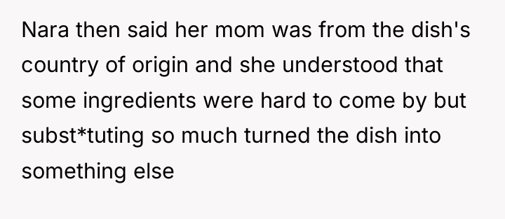 Nara then said her mom was from the dish's country...