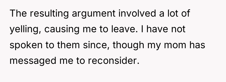 The resulting argument involved a lot of yelling, causing me...
