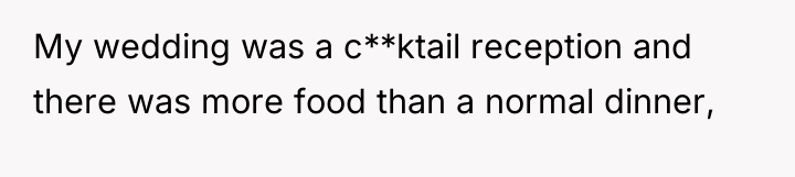 My wedding was a c**ktail reception and there was more...