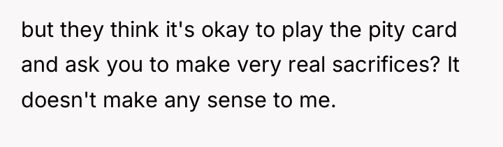 but they think it's okay to play the pity card...