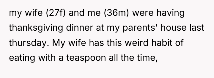 my wife (27f) and me (36m) were having thanksgiving dinner...