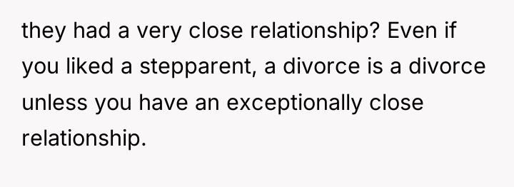 they had a very close relationship? Even if you liked...