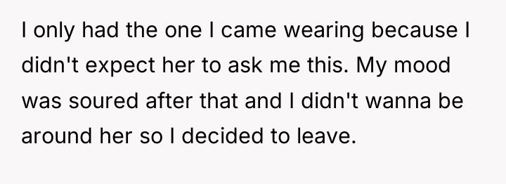 I only had the one I came wearing because I...