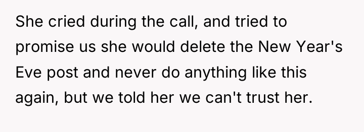 She cried during the call, and tried to promise us...