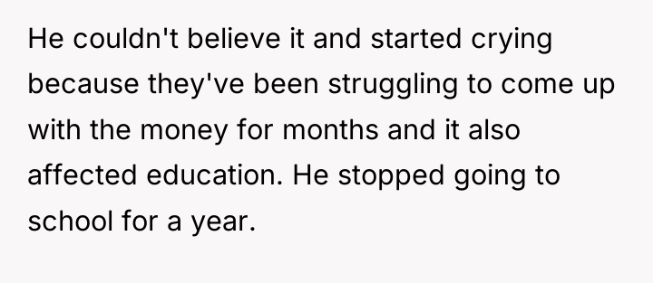 He couldn't believe it and started crying because they've been...