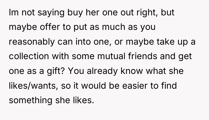 Im not saying buy her one out right, but maybe...