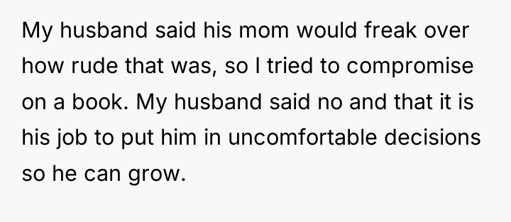 My husband said his mom would freak over how rude...