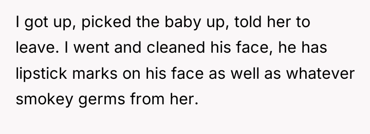 I got up, picked the baby up, told her to...