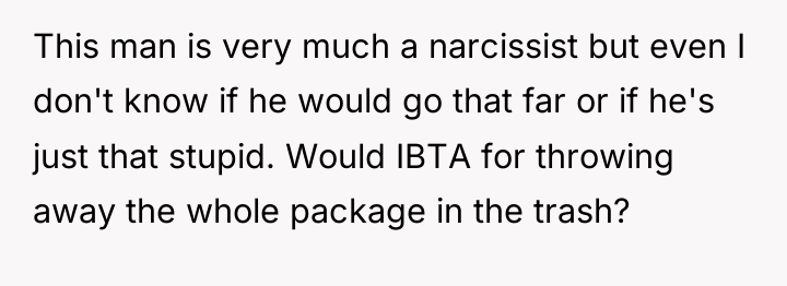 This man is very much a narcissist but even I...