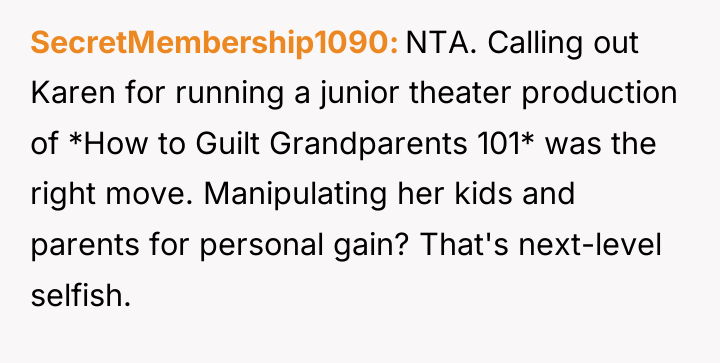 SecretMembership1090 NTA. Calling out Karen for running a junior theater...