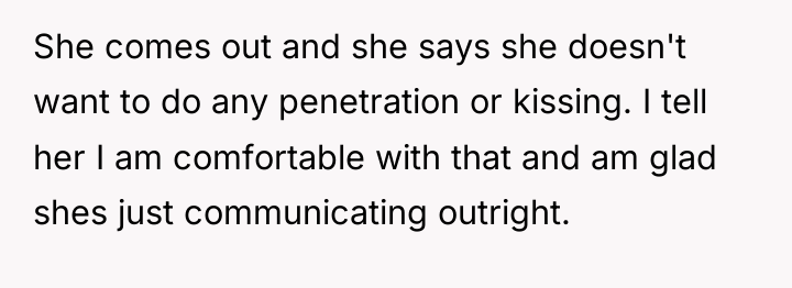 She comes out and she says she doesn't want to...