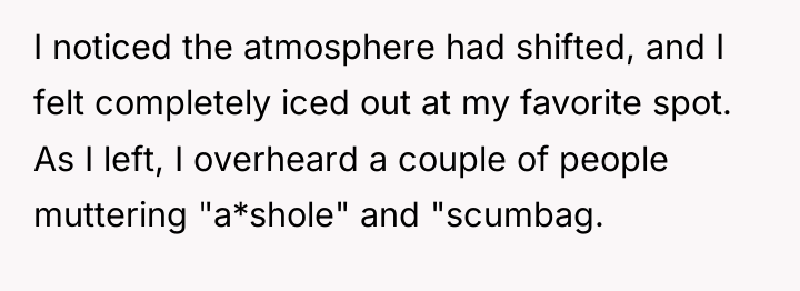 I noticed the atmosphere had shifted, and I felt completely...