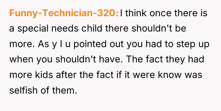 Funny-Technician-320 I think once there is a special needs child...