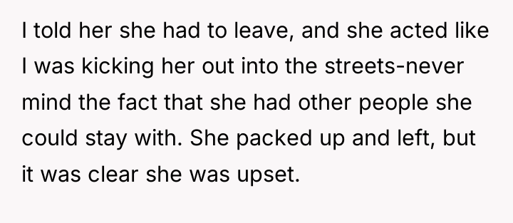 I told her she had to leave, and she acted...