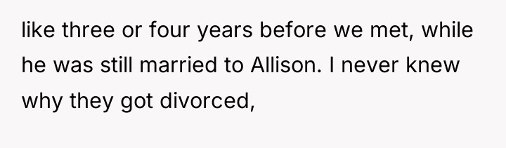 like three or four years before we met, while he...