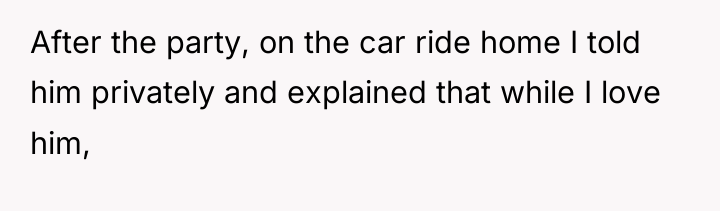 After the party, on the car ride home I told...