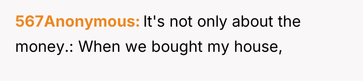 567Anonymous It's not only about the money.: When we bought...
