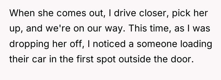 When she comes out, I drive closer, pick her up,...